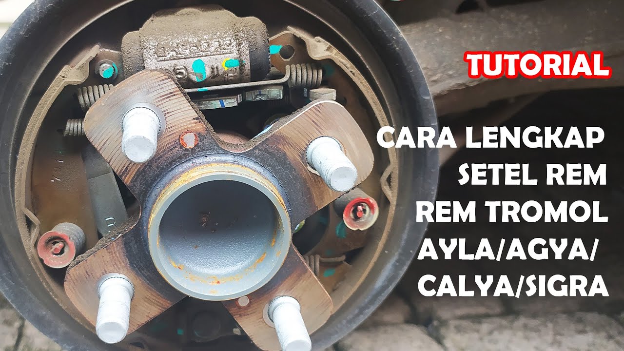 CARA MENYETEL REM TROMOL MOBIL AYLA/AGYA/SIGRA/CALYA | SETING REM MOBIL
