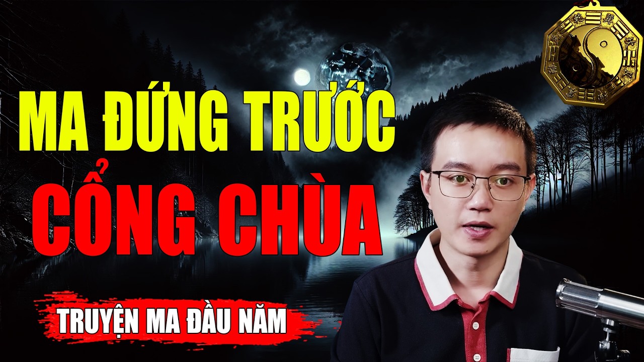 MA ĐỨNG TRƯỚC CỔNG CHÙA - Dựa Trên Câu Chuyện Có Thật | MC NGUYỄN HUY Kể Lại