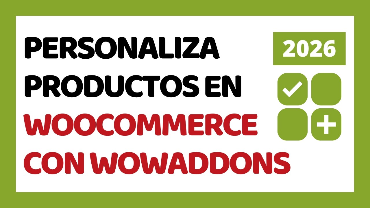 Cómo Personalizar Productos en WooCommerce con WowAddons 2025