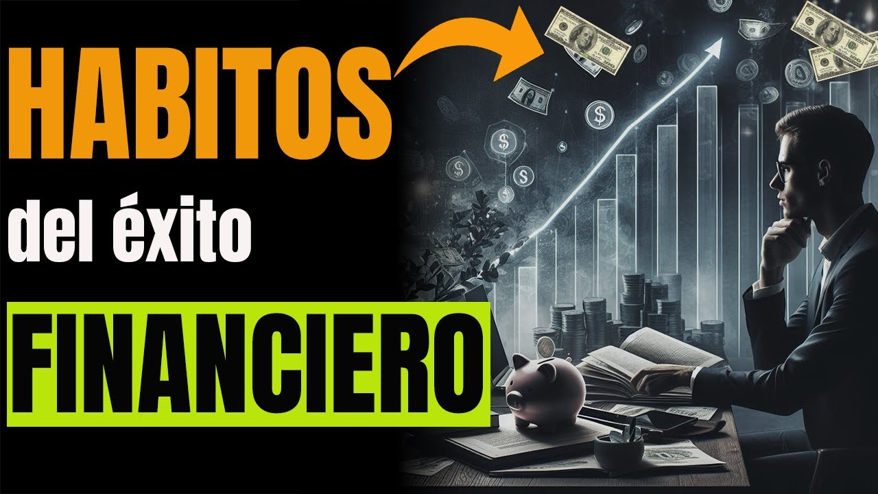 ✅15 Hábitos DIARIOS para ALCANZAR el ÉXITO FINANCIERO🤑 y tener DINERO (Educación Financiera)