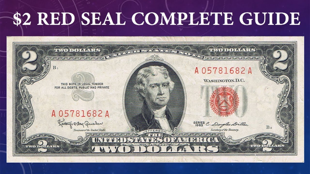 Red Seal $2 Dollar Bill Complete Guide - What Is It Worth And Why?