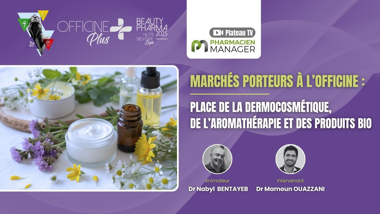 Marchés porteurs à l’officine : Place de la dermocosmétique, l’aromathérapie et des produits Bio