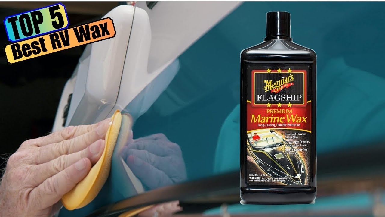 Best RV Wax in 2024 - Top Picks for the Best RV Waxes!