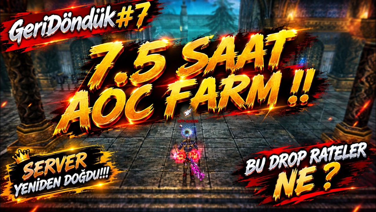 TAM BIKMIŞKEN ZERO YENİDEN DOĞDU! //  7.5 SAAT AOC FARM ! // MELE PK & ETKİNLİK PKLARI//GeriD&ouml;nd&uuml;k#7
