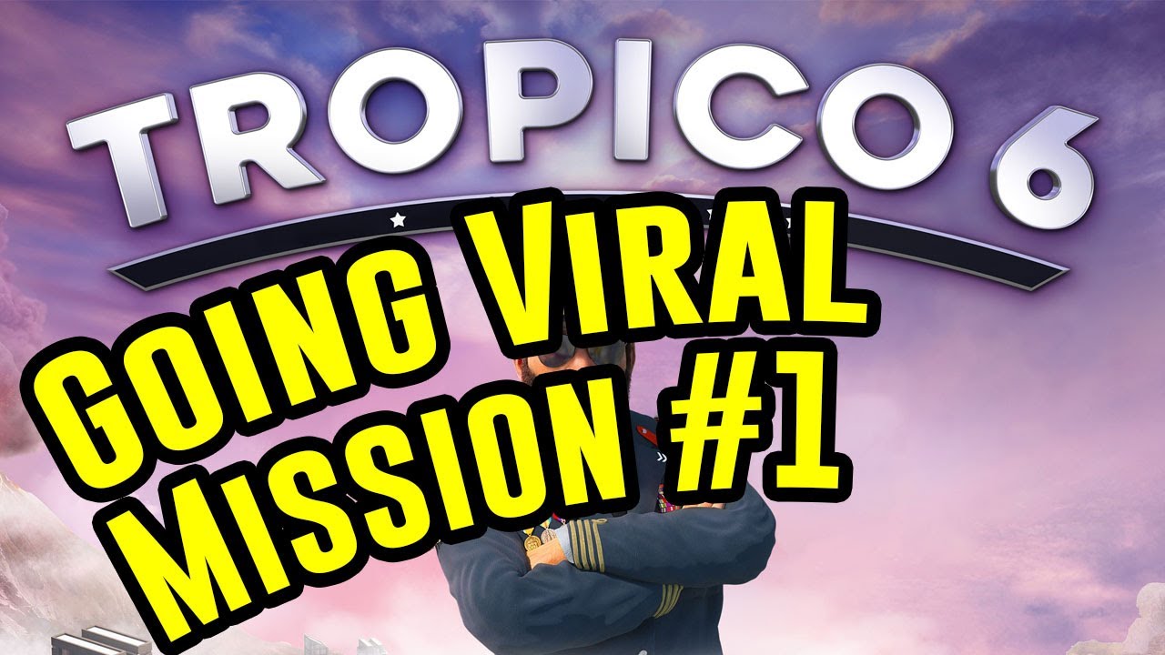 Tropico 6: Going Viral - Campaign Mission #1