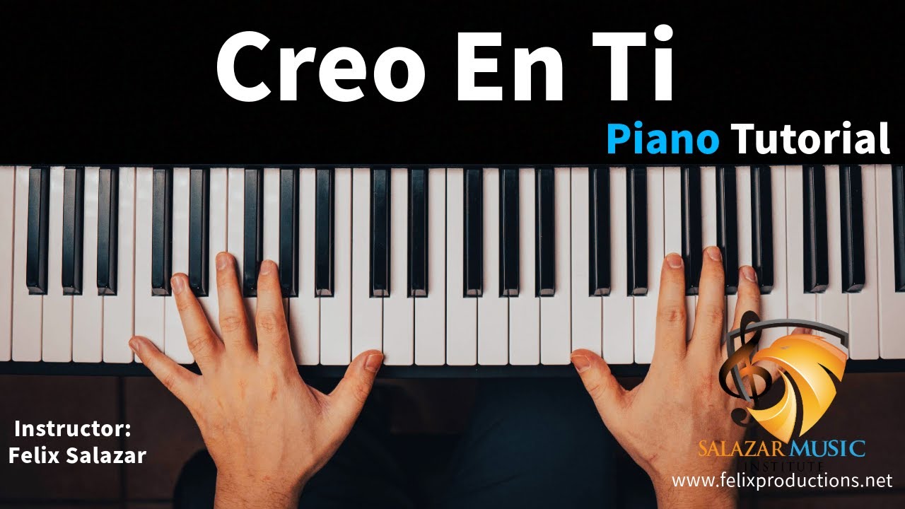 Creo En Ti - Piano Tutorial (Felix Salazar)