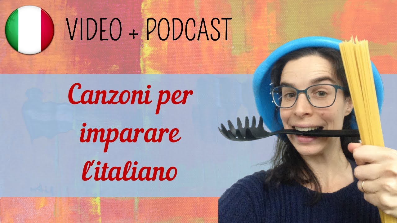 Imparare l'italiano con le canzoni || Podcast in italiano semplice || Episodio 54