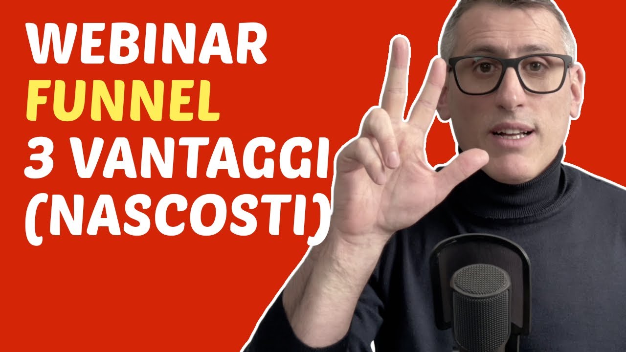 Webinar Funnel: i 3 Vantaggi Nascosti (per acquisire clienti online)