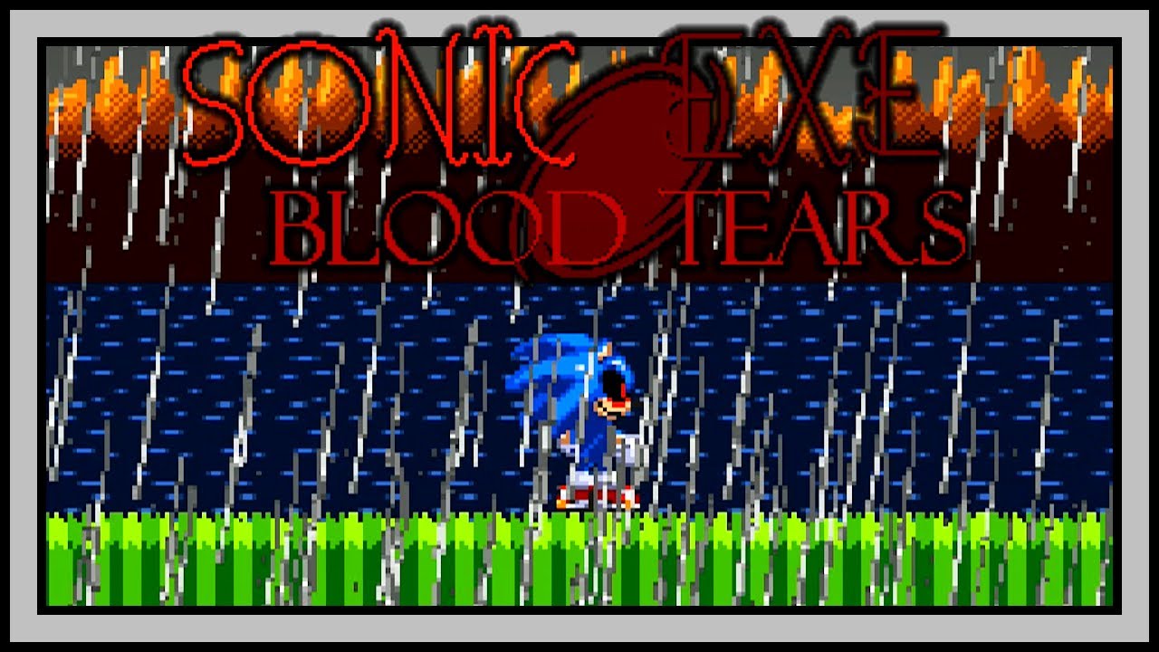 Sonic.EXE вернулся... ЧТОБЫ ОТОМСТИТЬ!!! Sonic.EXE: Blood Tears Часть 1