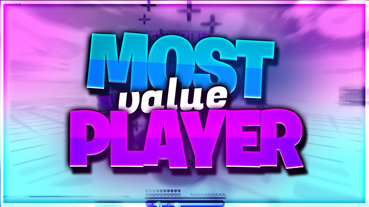 MOST VALUE PLAYER (Wildya, Freefight,Minemen)