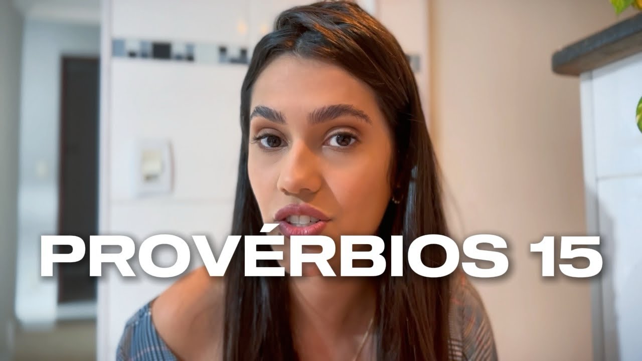PROVÉRBIOS 15 - A RESPOSTA DO SÁBIO (Estudo Bíblico Devocional)