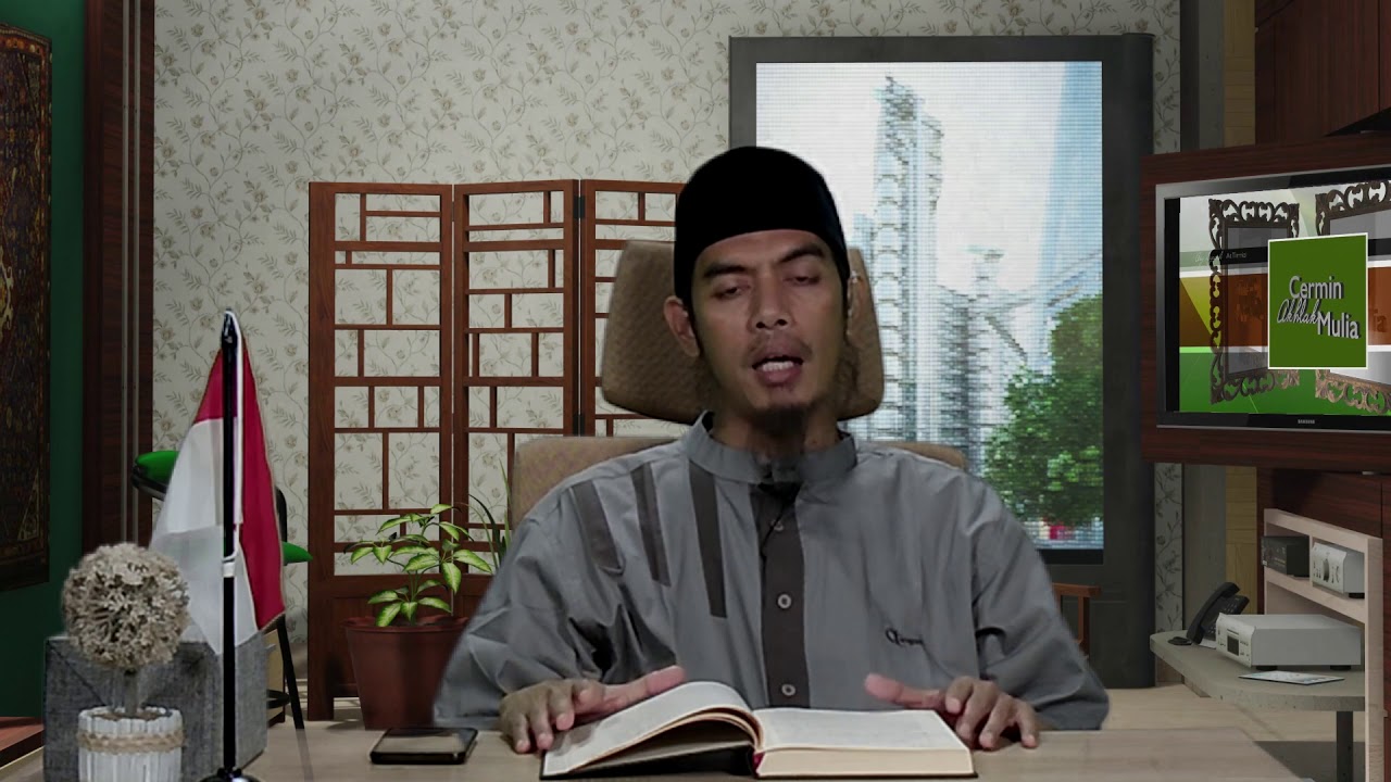 004 Cermin Akhlak Mulia - Ust Nafi Zainuddin, Lc., MHI. حَفِظَهُ اللهُ