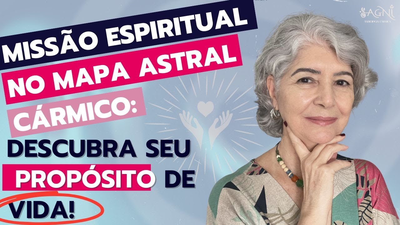 Como Identificar Sua Miss&atilde;o Espiritual no Mapa Astral C&aacute;rmico e Evoluir Conscientemente