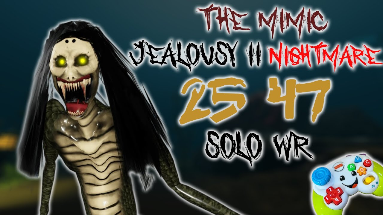 The Mimic - Jealousy Nightmare 2 solo WR (25:47 minutes)