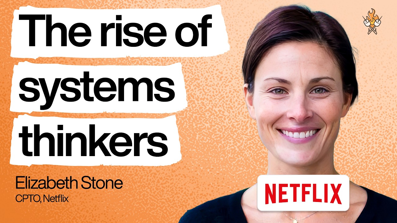 Why Netflix is betting on systems thinkers&mdash;not specialists&mdash;in the AI era | Elizabeth Stone (CPTO)
