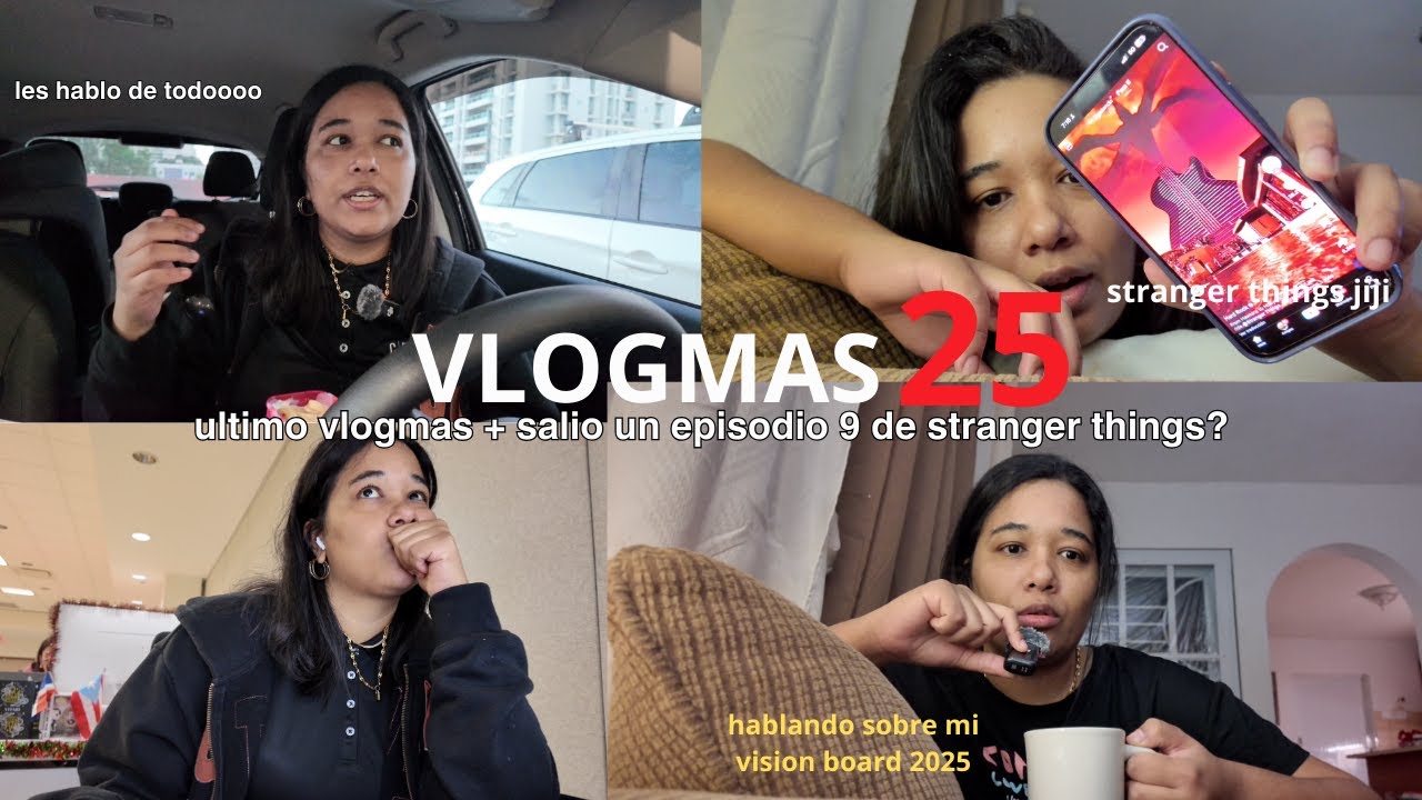 ultimo vlogmas + salio el episodio 9 de stranger things?| VLOGMAS 25