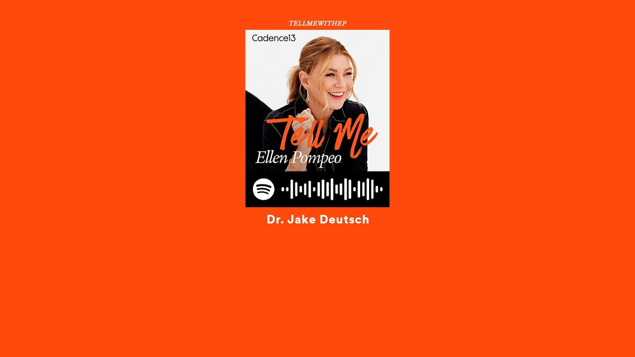 Ellen Pompeo & Dr. Jake Deutsch discuss the importance of evolving