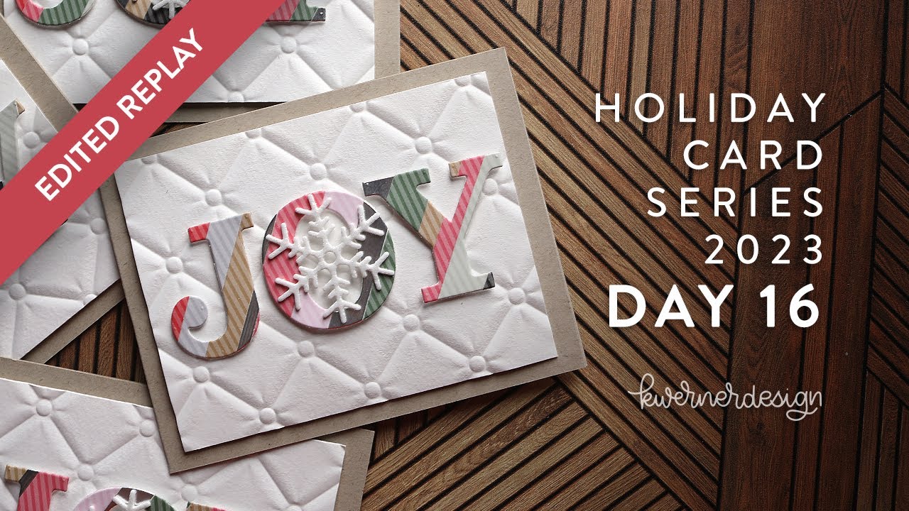🔴 EDITED REPLAY! Holiday Card Series 2023 - Day 16 - Paper Strips & Die-Cutting
