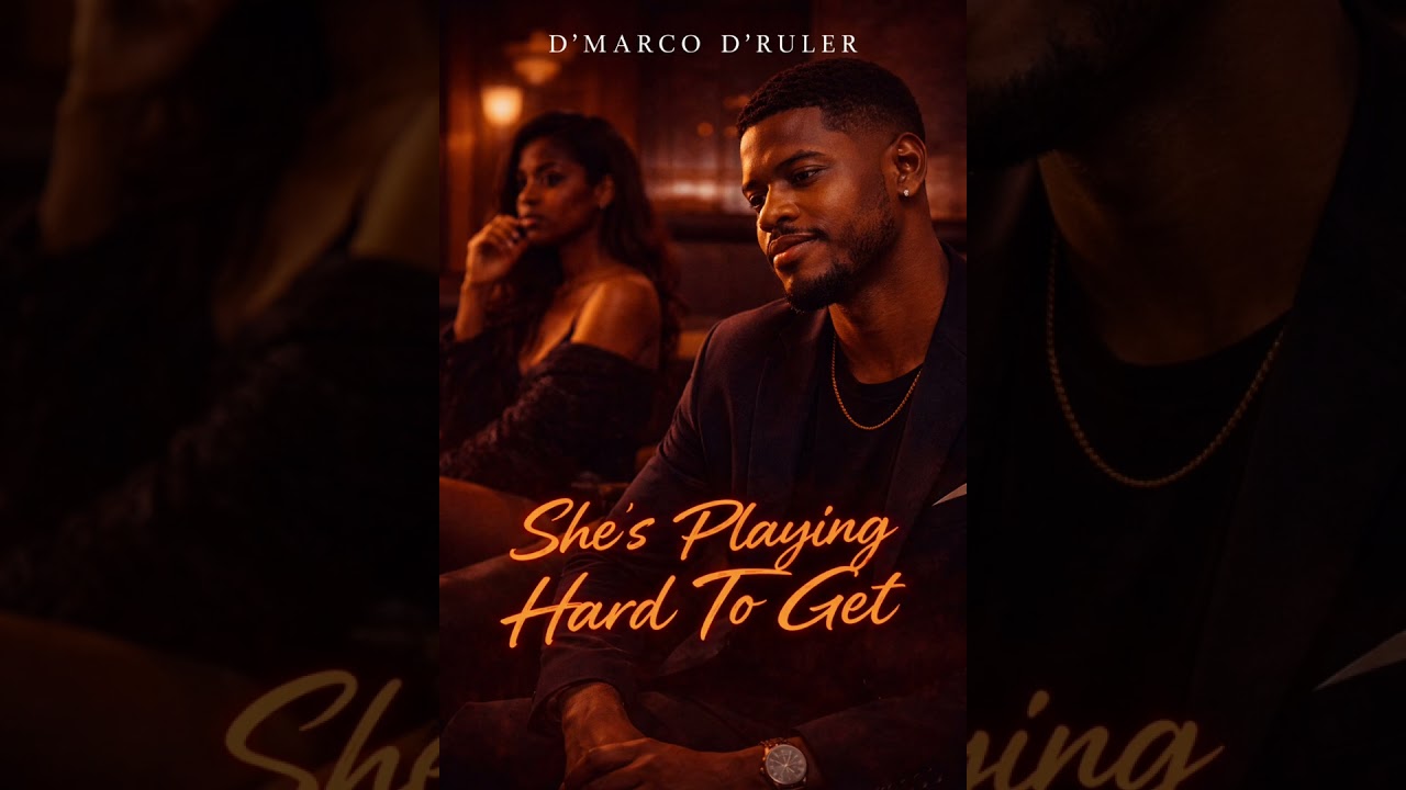 D'marco D'ruler  - She's Playing Hard To Get 