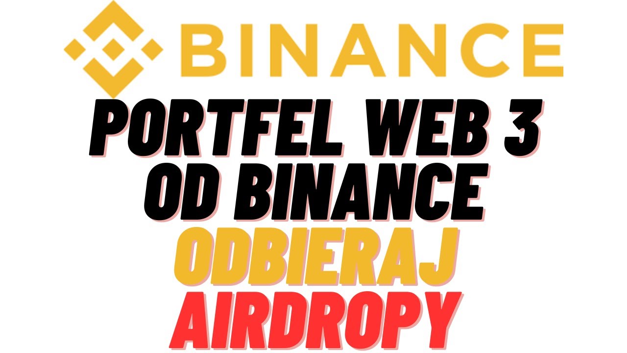 WALLET WEB3 OD BINANCE! KORZYSTAJ I OTRZYMUJ AIRDROPY