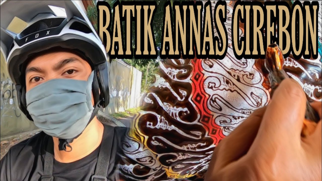 BATIK ANNAS CIREBON // proses pembuatan batik khas Cirebon // Batik Cirebon