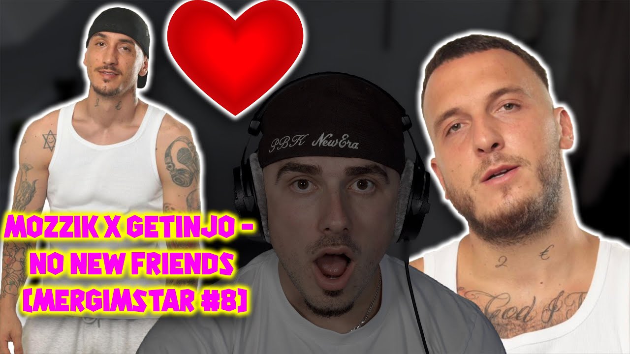 MOZZIK x GETINJO - NO NEW FRIENDS (MERGIMSTAR #8) (Official Reaction) BROTHER LOVE!!!