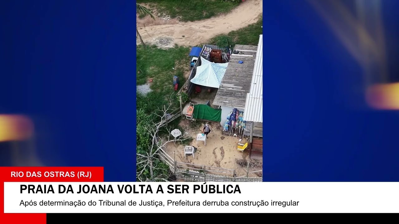 JUSTIÇA DETERMINA DEMOLIÇÃO E PRAIA VOLTA A SER PÚBLICA APÓS 30 ANOS
