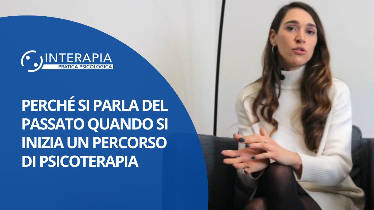 Perché si Parla del Passato Quando si Inizia un Percorso di Psicoterapia