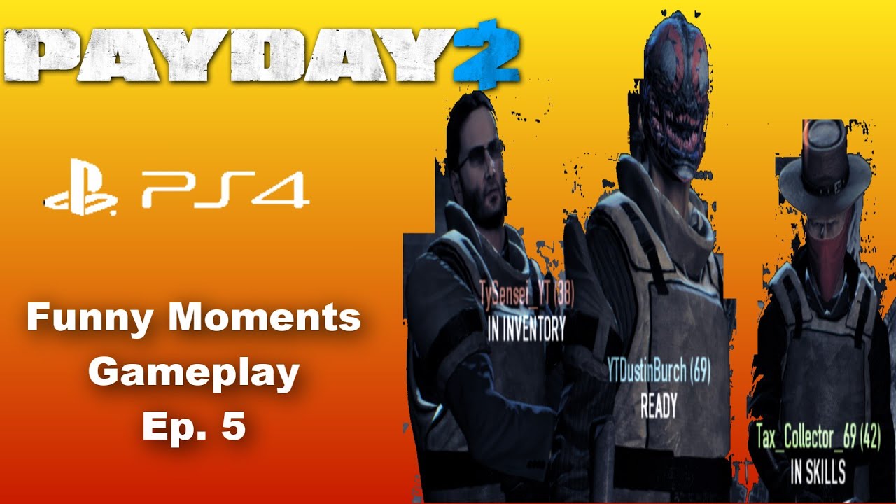 Back on PayDay 2 With New Crew (Payday 2 PS4 Multiplayer Gameplay Funny Moments) Ep. 5