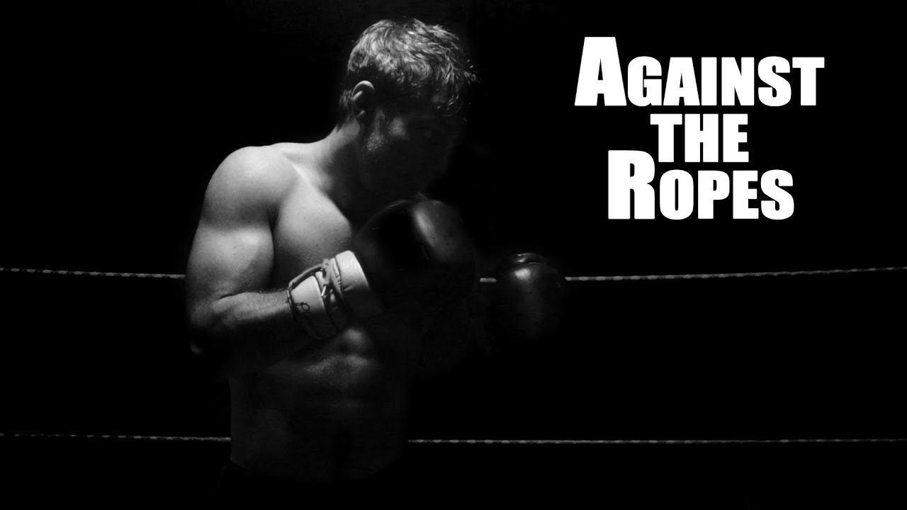 Against the Ropes