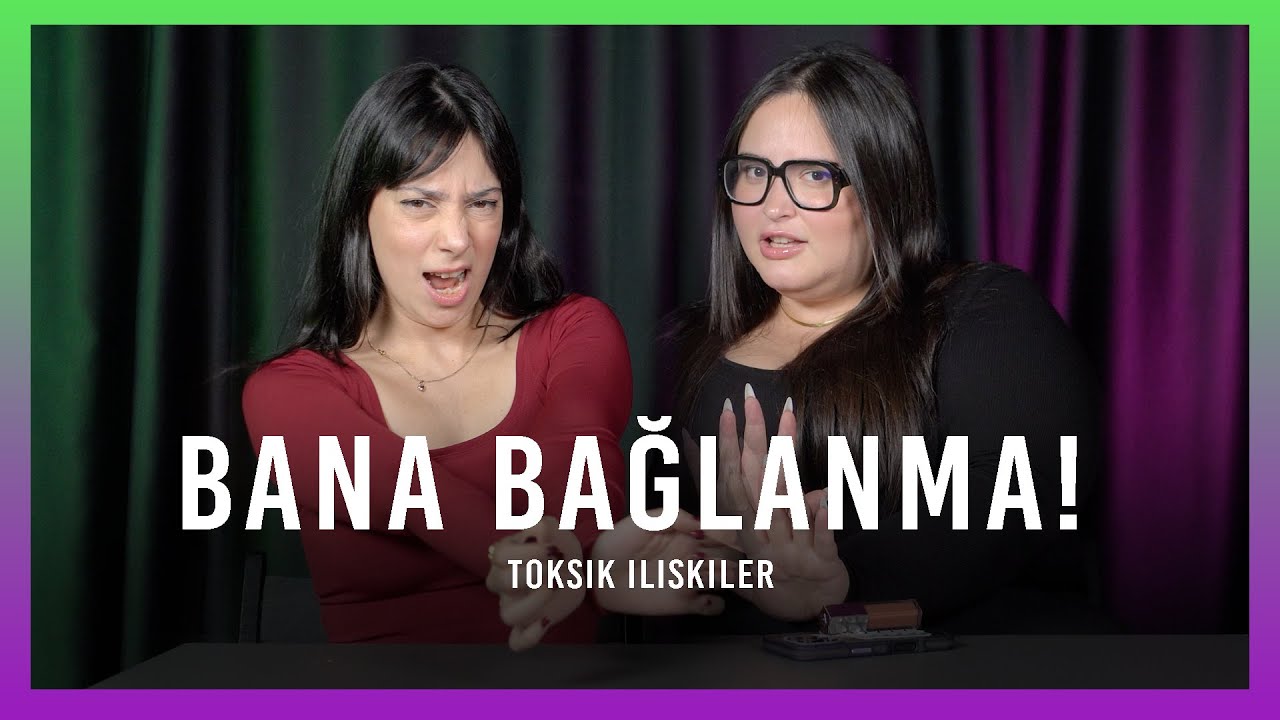 İLGİ VERMEYECEKSEN DEFOL!? (Kaçıngan Bağlanma..) - Toksik İlişkiler