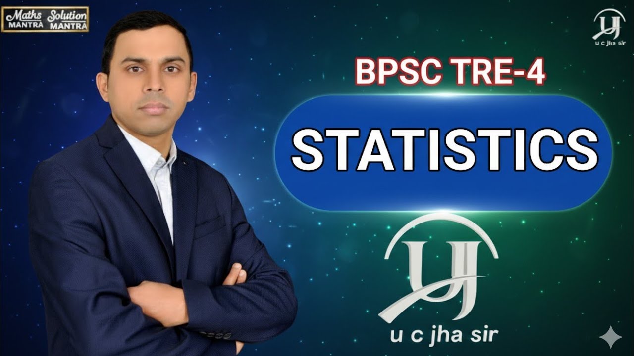BPSC TRE 4.0 MATHS|| STATISTICS COMPLETE की तैयारी कैसे करें| #bpsctre4 #bpscteacher #ucjhamaths