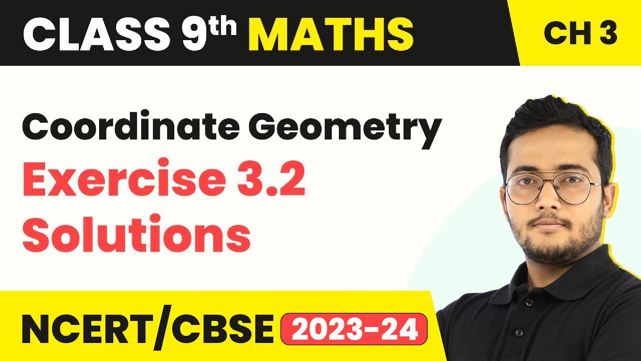 Coordinate Geometry - Exercise 3.2 Solutions | Class 9 Maths Chapter 3