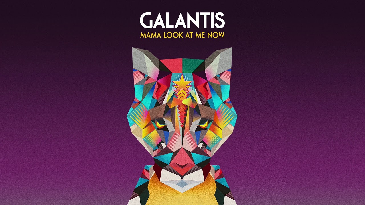 Galantis - Mama Look At Me Now (Official Audio)