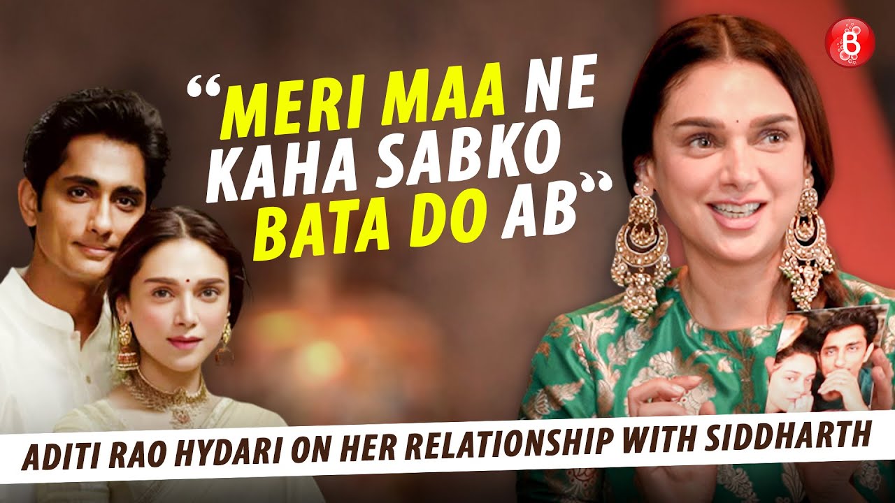 Aditi Rao Hydari&rsquo;s FIRST Interview on Her Relationship with Siddharth