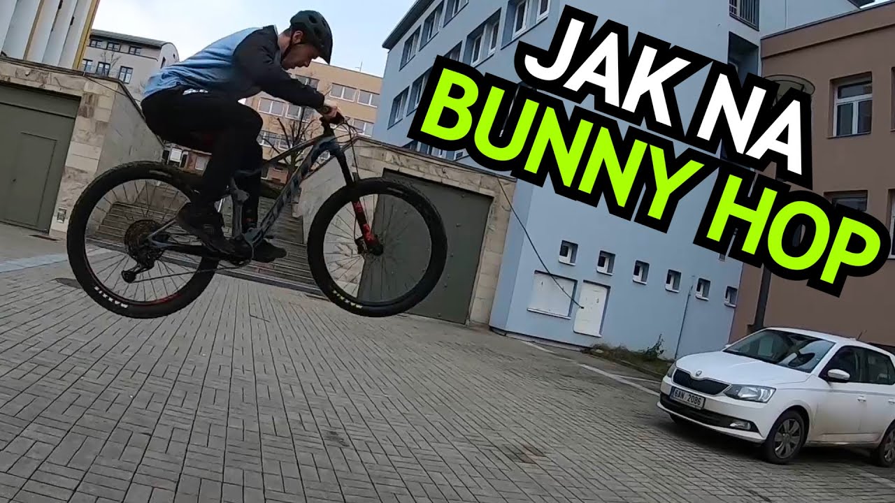 JAK SE NAUČIT BUNNY HOP NA JAKÉMKOLIV KOLE