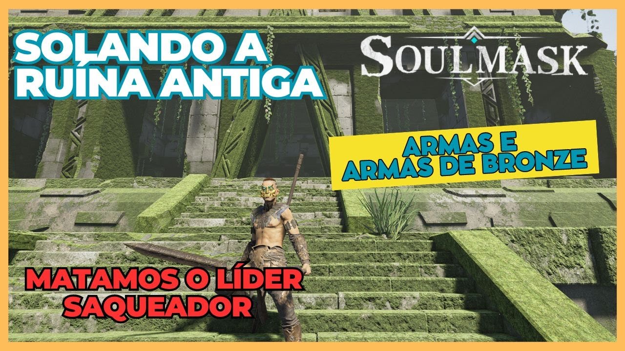 SOULMASK - Solando A Ruína Antiga | Derrotando o Líder Saqueador