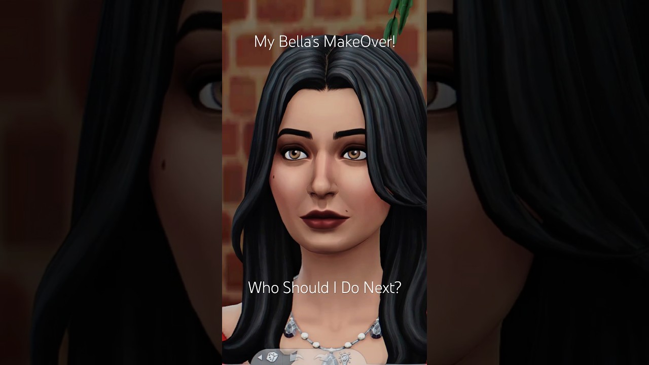My Bella MakeOver :) Who Should I do Next? 