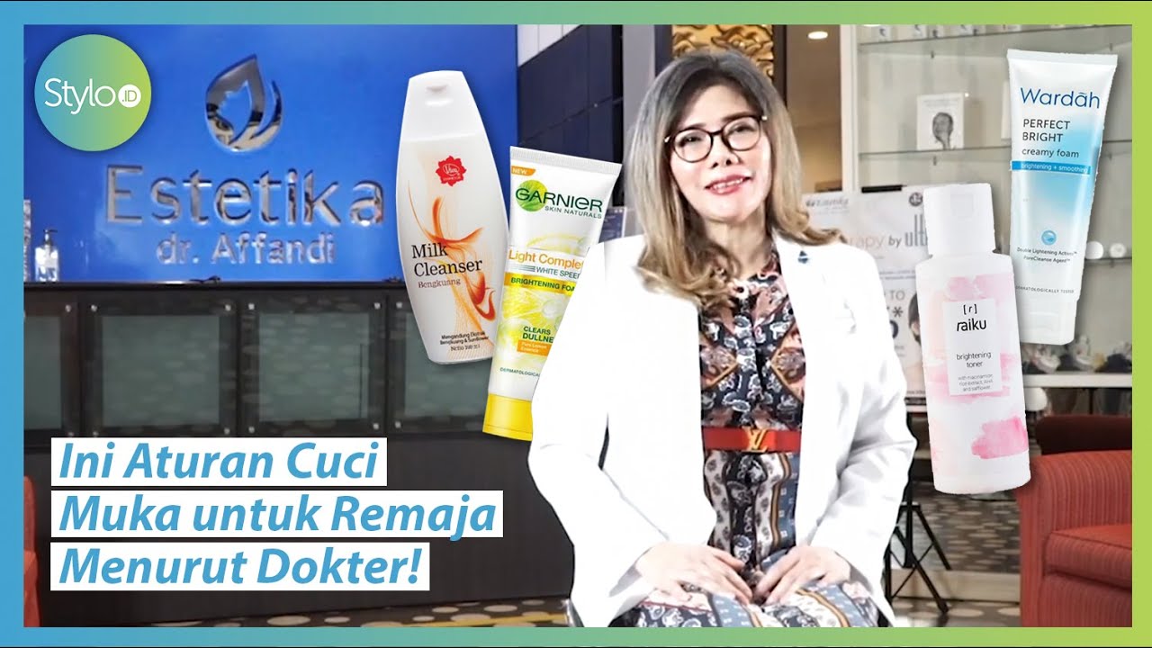Skincare Menurut Dokter: Berapa Kali Cuci Muka yang Benar Dalam Sehari & Produk Rekomendasi Stylo.ID