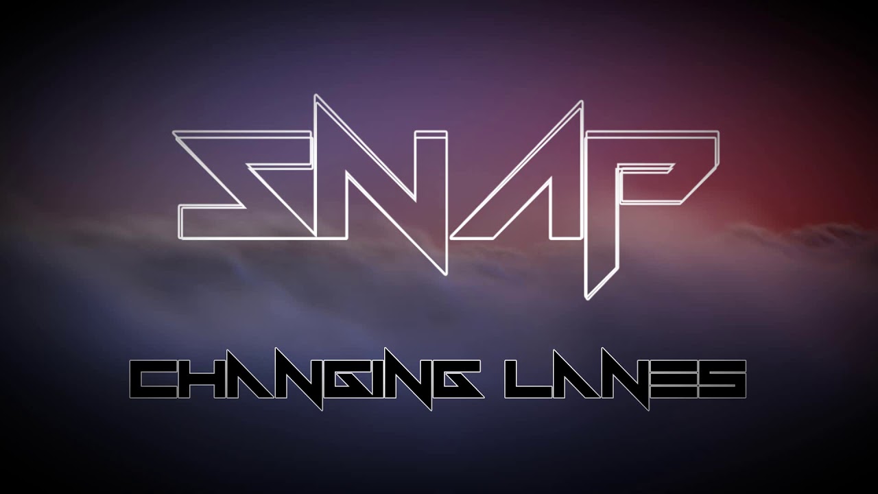 Snap  -  Changing Lanes