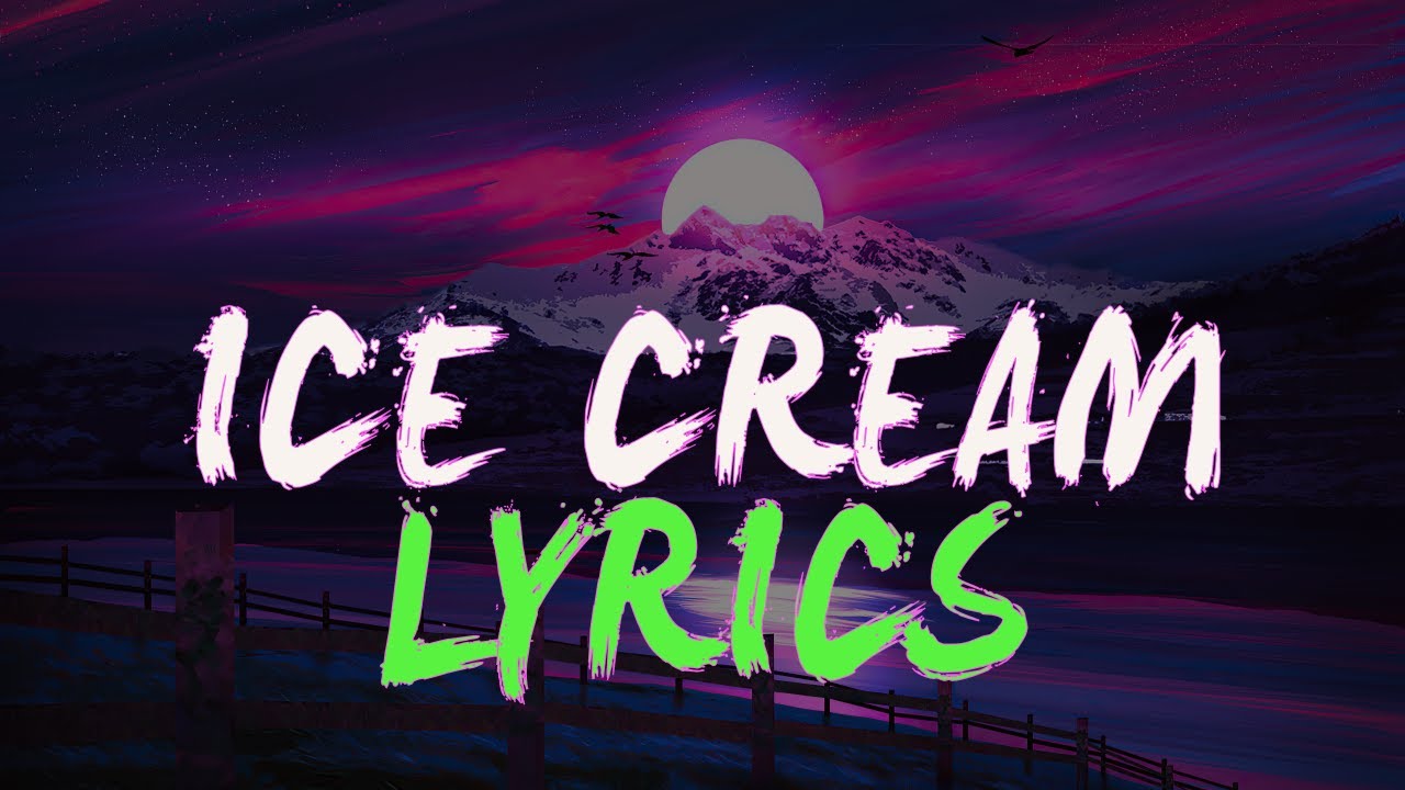 BLACKPINK, Selena Gomez - Ice Cream [Lyrics]