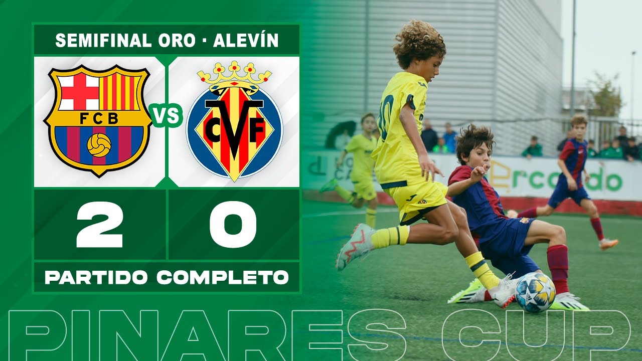 F.C. Barcelona 2-0 Villarreal C.F. | Alevín | 1/2 FINAL | FASE ORO | PARTIDO COMPLETO