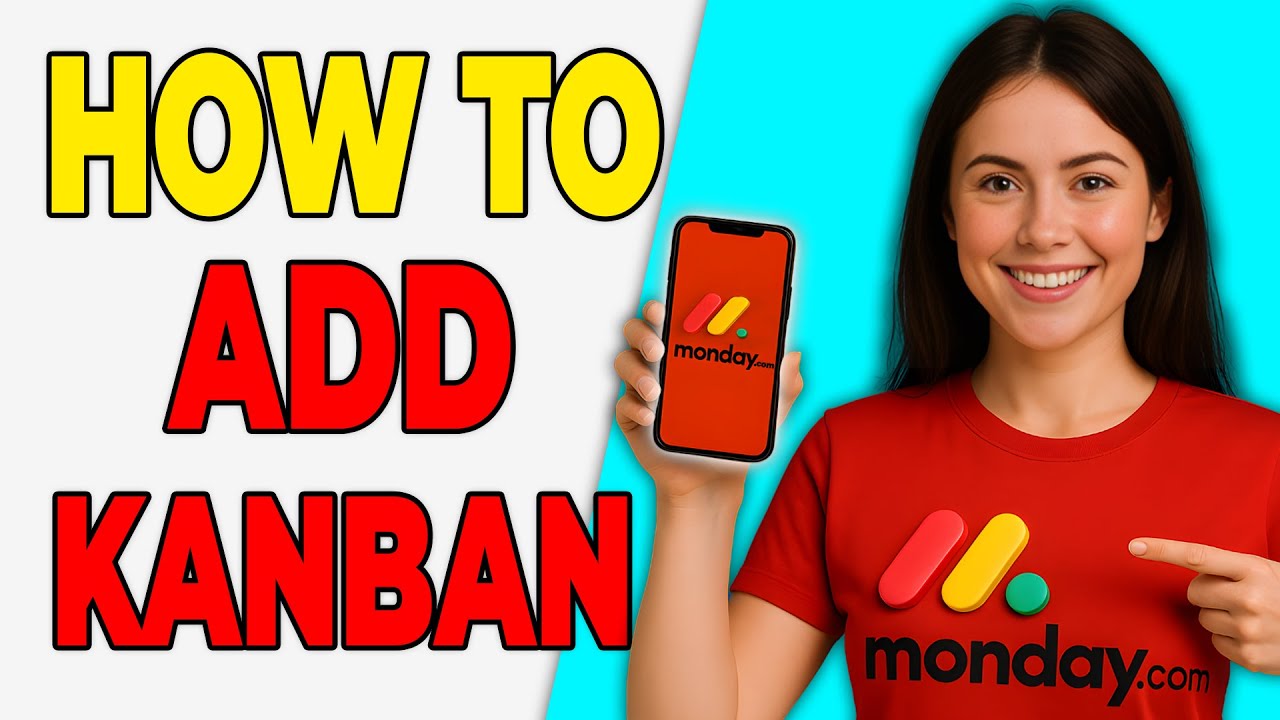 Как добавить представление Kanban на monday.com (Быстрая настройка 2026)