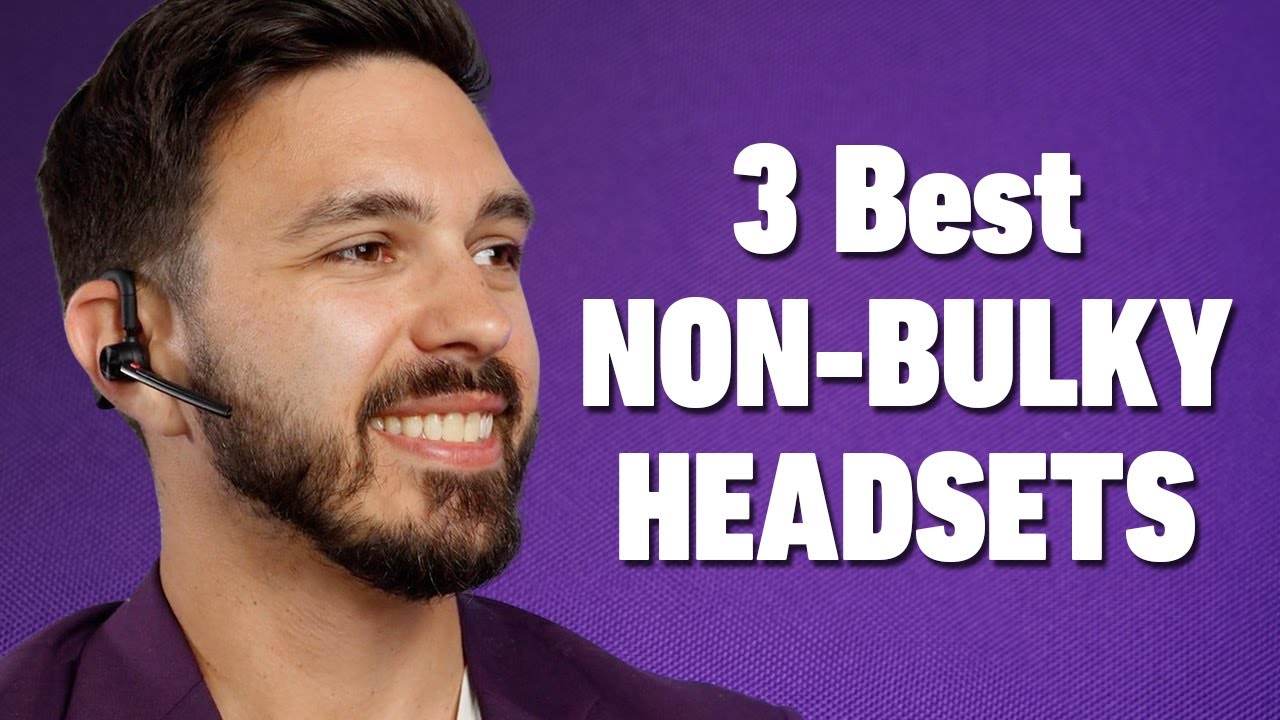 3 Best Non Bulky Headsets for Video Meetings 2025