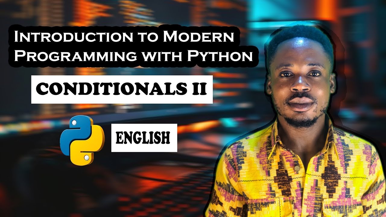 Conditionals 2: Introduction to Modern Programming With Python 