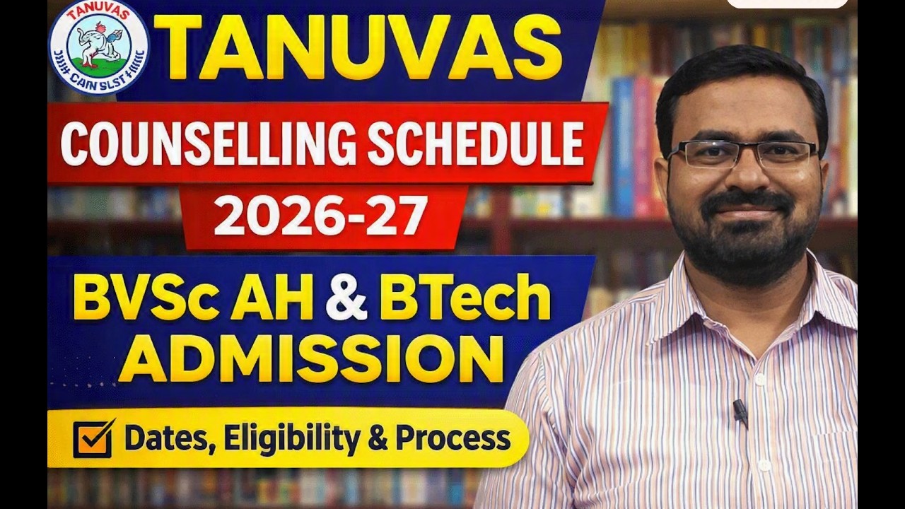 TANUVAS 2026 Tentative Counselling Schedule | BVSc & AH, BTech Admission Full Details Explained!