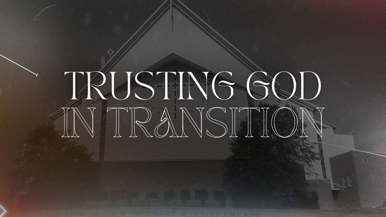 Legacy: Trusting God in Transition Dr. William Seth Martin|February 22, 2026