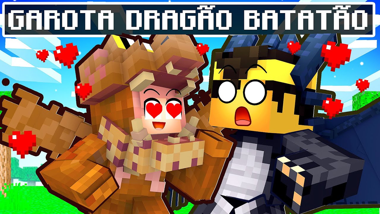 A GAROTA DRAG&Atilde;O BATAT&Atilde;O SE APAIXONOU POR MIM no MINECRAFT ( Gronkel )