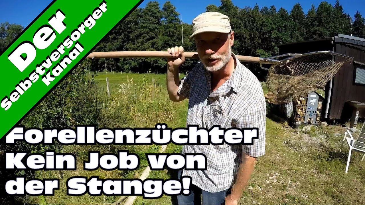 Forellenzüchter, kein Job von der Stange