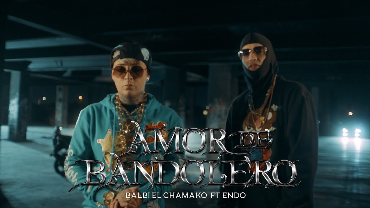 AMOR DE BANDOLERO - BALBI EL CHAMAKO X ENDO (PROD. ADKIBOI & MATEO ON THE BEATZ)